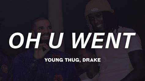 oh u went lyrics|young thug oh u went lyrics.